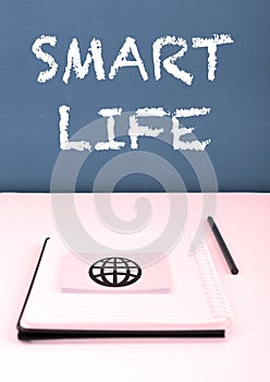 Sign displaying Smart Life. Internet Concept approach conceptualized from a frame of prevention and lifestyles