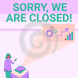 Sign displaying Sorry, We Are Closed. Word for apologize for shutting off business for specific time Lady Standing