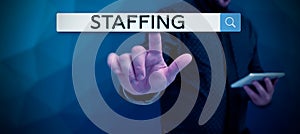 Sign displaying Staffing. Conceptual photo The percentage of workers that replaced by new employees
