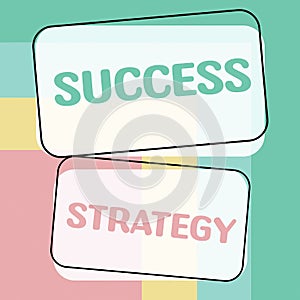 Sign displaying Success Strategy. Business approach provides guidance the bosses needs to run the company Businessman in