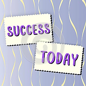 Sign displaying Success. Word for direct result of selfsatisfaction doing the effort to do your best