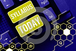 Sign displaying Syllabus. Business approach a summary outline of a discourse, treatise or of examination requirements