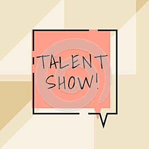 Sign displaying Talent Show. Word for Competition of entertainers show casting their performances Empty Speech Bubble