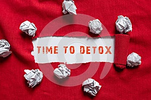 Sign displaying Time To Detox. Word for Moment for Diet Nutrition health Addiction treatment cleanse