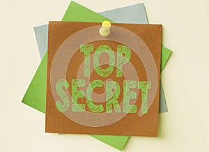 Sign displaying Top Secret. Business concept protected by a high degree of secrecy Highly confidential Colorful Paper