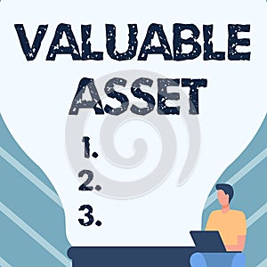 Sign displaying Valuable Asset. Concept meaning Your most valuable asset is your ability or capacity Gentleman Sitting