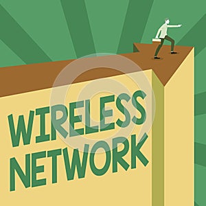 Sign displaying Wireless Network. Business approach computer network that uses wireless data connections Man