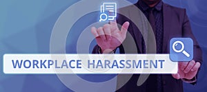 Sign displaying Workplace Harassment. Internet Concept Different race gender age sexual orientation of workers