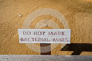 Sign - do not mark bacterial mats in Yellowstone National Park reminds tourists not to deface the enviornment