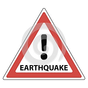 Sign of the earthquake, the red triangle exclamation mark and the text earthquake,