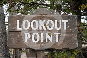 Sign for Lookout Point, part of the Inspiration Point Road at the Lower Falls of the Grand Canyon of the Yellowstone