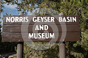 Sign for Norris Geyser Basin and Museum in Yellowstone National Park