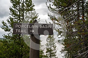 Sign for the Porcelain Basin Trail, part of Norris Geyser Basin in Yellowstone National Park Wyoming