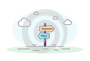 Sign post pointing towards two different directions. Work and Vacations. Vector illustration concept for holidays and working time