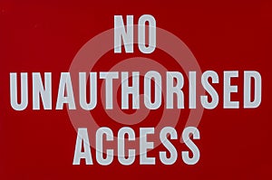 Sign prohibiting unauthorized access photo