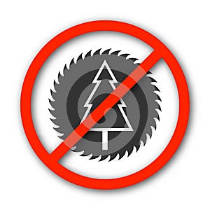 Sign prohibition deforestation, vector illustration.