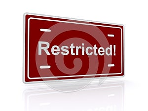 Sign saying Restricted! photo