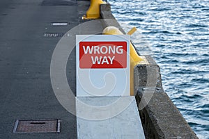 `WRONG WAY` Sign On City Wharf
