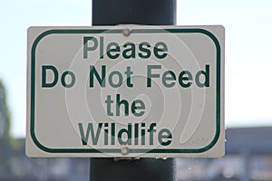 Sign stating Please Do Not Feed the Wildlife