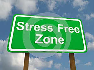 Sign for stress free zone