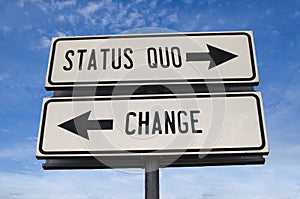 Sign with two arrows - Status Quo or Change