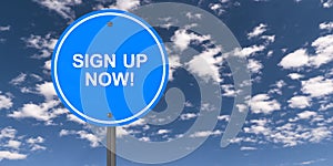 Sign up now traffic sign