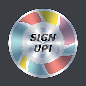 Sign up web button. Vector round metallic and color icon. Button to register.
