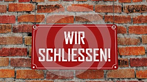 Sign Wir Schliessen