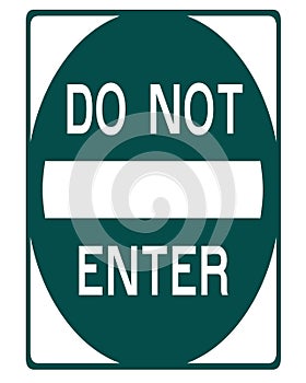 Sign with the words, `Do Not Enter.` with  white background