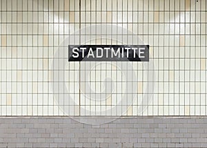 signage Stadtmitte at the metro station in Berlin