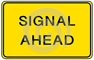 Signal ahead sign isolated on white background