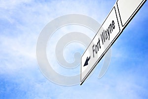 Signboard pointing towards Fort Wayne photo