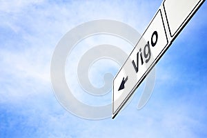 Signboard pointing towards Vigo