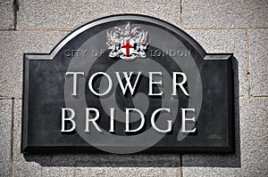 Signboard of the Tower Bridge in London, England