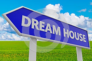 Signpost with dream house concept