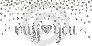 Silver textured inscription Miss you