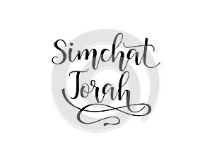 Simchat torah. Lettering. Vector calligraphy. Typography poster.