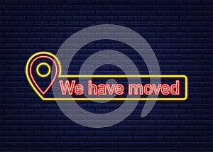 Simple we have moved melted badge, shop or warehouse make easy relocation or info message. Vector stock illustration.