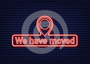 Simple we have moved melted badge, shop or warehouse make easy relocation or info message. Vector stock illustration.