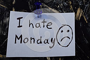 A simple and understandable inscription, I hate Monday