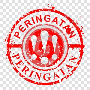 Simple Vector Circle Grunge Red Rubber Stamp, Peringatan, Warning in indonesia language, at transparent effect background