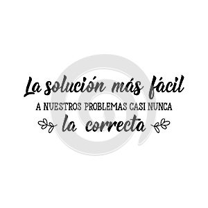 The simplest solution to our problems are right - in Spanish. Lettering. Ink illustration. Modern brush calligraphy photo