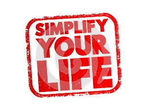 Simplify Your Life text stamp, concept background