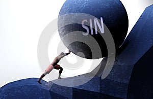 Sin as a problem that makes life harder - symbolized by a person pushing weight with word Sin to show that Sin can be a burden