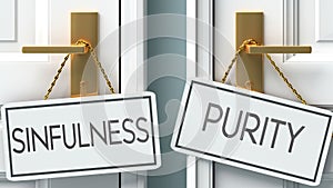 Sinfulness and purity as a choice - pictured as words Sinfulness, purity on doors to show that Sinfulness and purity are opposite