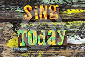 Sing musical today time fun song happy music people singing