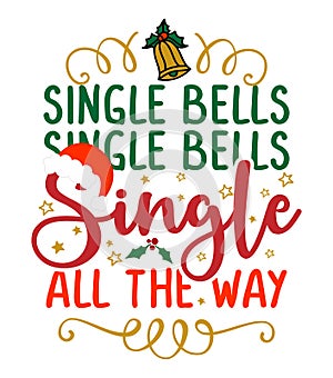Single bells, single bells, single all the way
