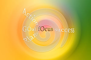Single word on abstract background with colorful circles. Business motivational quote - Plans. Goal. Action. Focus. Success.