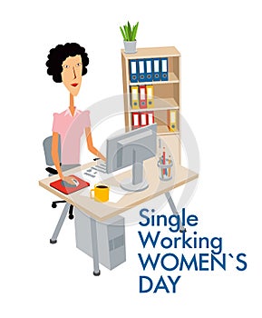 Single Working Women`s Day. Greeting card. Cartoon funny woman working in the office