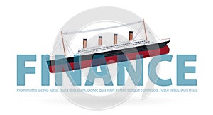 Sinking Titanic in finance - metaphor joke, paraphrase quip, symbol of bad financial situation. photo